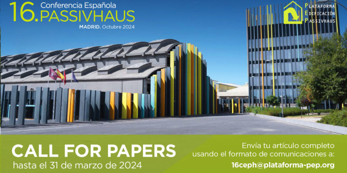 16 Conferencia Española Passivhaus Madrid 23 al 26 octubre 2024. Se busca ponencias de introducción y de experiencia de usuarios