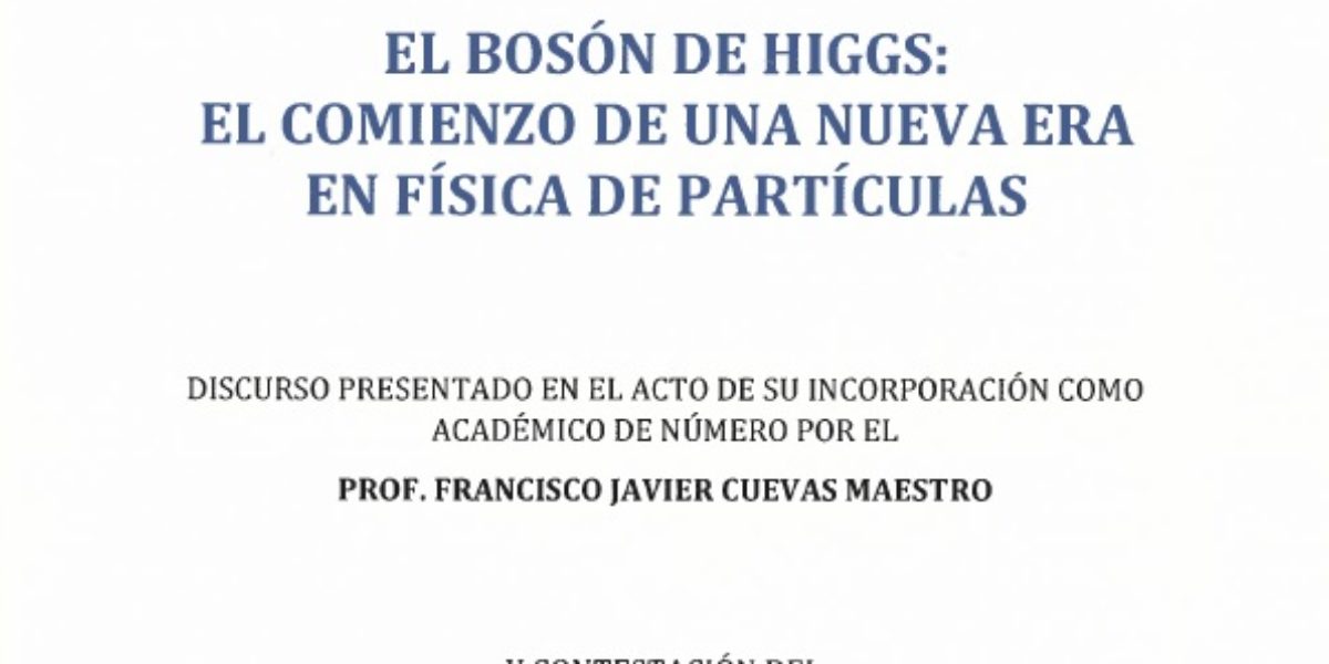 Disponible en la biblioteca del Colegio el BOSÓN DE HIGGS: EL COMIENZO DE UNA NUEVA ERA EN FÍSICA DE PARTÍCULAS
